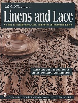 portada 20th century linens and lace: a guide to identification, care and prices of household linens (en Inglés)