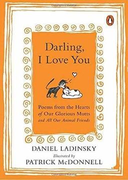 portada Darling, i Love You: Poems From the Hearts of our Glorious Mutts and all our Animal Friends (en Inglés)