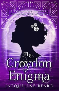 portada The Croydon Enigma: A Constance Maxwell Dreamwalker Mystery - Book 2 (en Inglés)