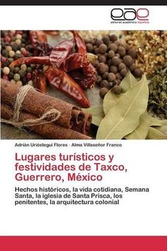 portada Lugares Turisticos y Festividades de Taxco, Guerrero, Mexico