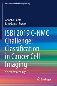 portada Isbi 2019 C-Nmc Challenge: Classification in Cancer Cell Imaging: Select Proceedings (en Inglés)