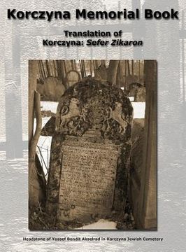 portada Korczyna Memorial Book - Translation of Korczyna: Sefer Zikaron (in English)