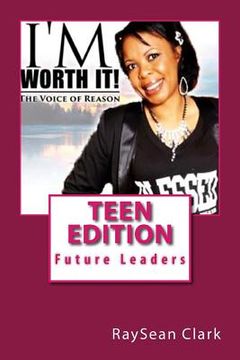 portada I'm Worth It! Teen Edition: Future Leaders (en Inglés)