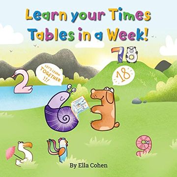portada Learn Your Times Tables in a Week: Use our Kids Learn Visually Method to Learn the Times Tables the Easy Way. (1) (in English)