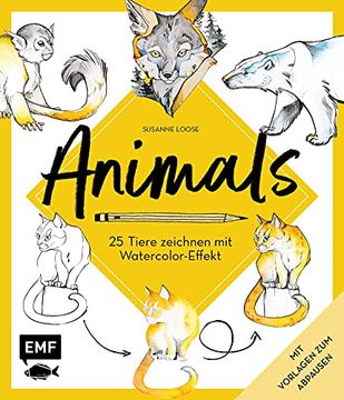 portada Animals - 25 Tiere Zeichnen mit Watercolor-Effekt (en Alemán)
