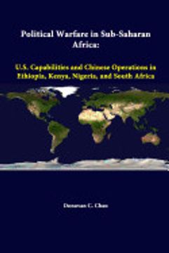 portada Political Warfare in Sub-Saharan Africa: U. Su Capabilities and Chinese Operations in Ethiopia, Kenya, Nigeria, and South Africa (in English)