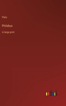 portada Philebus: in large print (en Inglés)