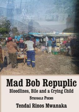 portada Mad bob Repuplic: Bloodlines, Bile and a Crying Child Struggle Poems (en Inglés)