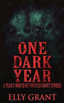 portada One Dark Year: A Year's Worth Of Twisted Short Stories (en Inglés)