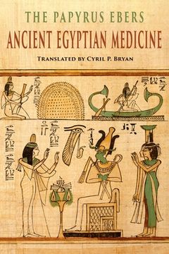 portada The Papyrus Ebers: Ancient Egyptian Medicine (en Inglés)
