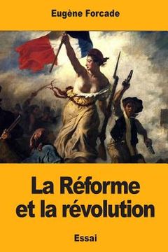 portada La Réforme et la révolution (en Francés)