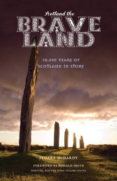 portada Scotland the Brave Land: 10,000 Years of Scotland in Story