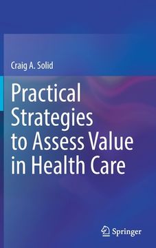portada Practical Strategies to Assess Value in Health Care (en Inglés)
