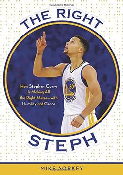The Right Steph: How Stephen Curry Is Making All the Right Moves—with Humility and Grace