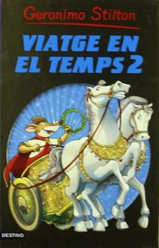 portada Stilton: Viatge en el Temps 2 (Geronimo Stilton. Viatge en el Temps) (in Catalá)