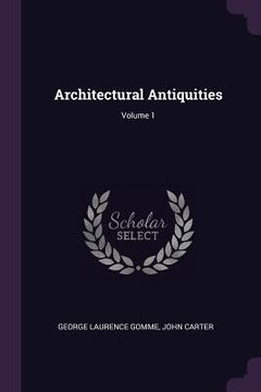 portada Architectural Antiquities; Volume 1 (en Inglés)