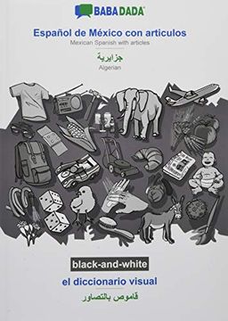 portada Babadada Black-And-White, Español de México con Articulos - Algerian (in Arabic Script), el Diccionario Visual - Visual Dictionary (in Arabic Script):    (in Arabic Script), Visual Dictionary