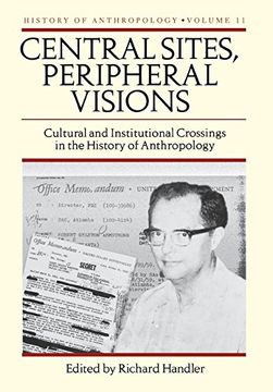 portada Central Sites, Peripheral Visions: Cultural and Institutional Crossings in the History of Anthropology (in English)