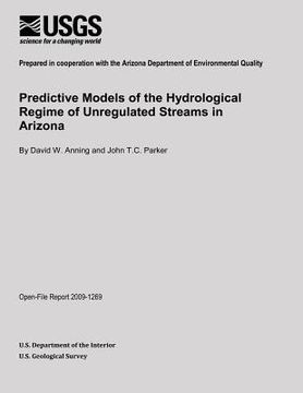 portada Predictive Models of the Hydrological Regime of Unregulated Streams in Arizona (en Inglés)
