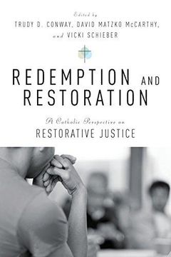 portada Redemption and Restoration: A Catholic Perspective on Restorative Justice (in English)