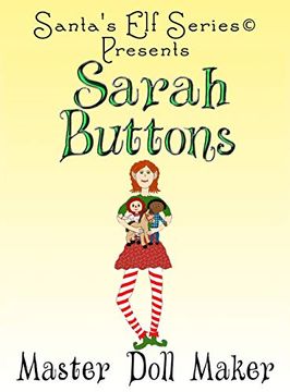 portada Sarah Buttons, Master Doll Maker (Santa's Elf) (en Inglés)