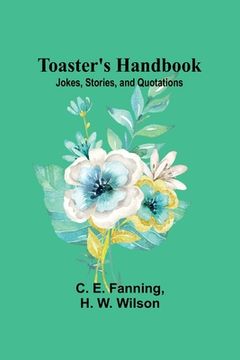 portada Toaster's Handbook: Jokes, Stories, and Quotations (en Inglés)