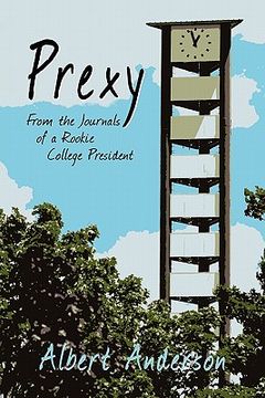portada prexy: from the journals of a rookie college president