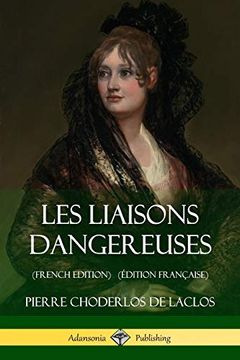 portada Les Liaisons Dangereuses (Édition Française) (in French)