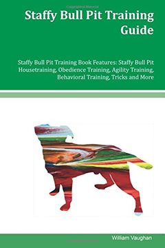 Libro Staffy Bull Pit Training Guide Staffy Bull Pit Training Book ...