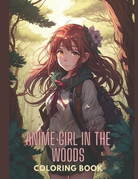 "Forest Wanderer: The Journey of a Lone Anime Girl" (en Inglés)