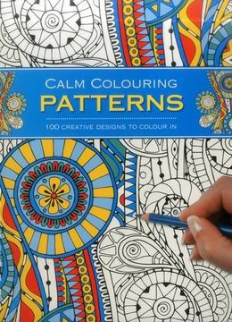 portada Calm Colouring: Patterns: 100 Creative Designs to Colour in 