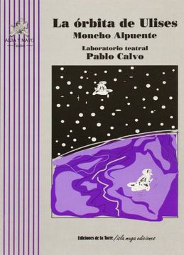 La órbita de Ulises (Alba y mayo, teatro)