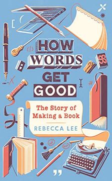portada How Words get Good: The Story of Making a Book 