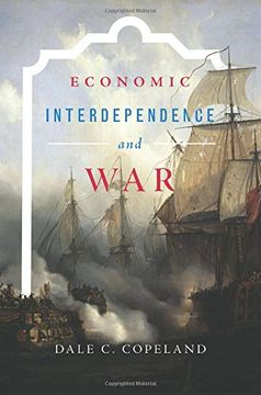 portada Economic Interdependence And War (princeton Studies In International History And Politics)