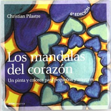 portada Los Mandalas del Corazón: Un Pinta y Colorea Para Pequeños y Mayores (in Spanish)