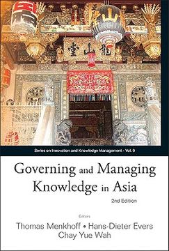 Governing and Managing Knowledge in Asia Vol 9 (Series on Innovation and Knowledge Management) (en Inglés)