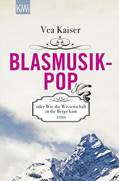 portada Blasmusikpop Oder wie die Wissenschaft in die Berge Kam: Roman (en Alemán)