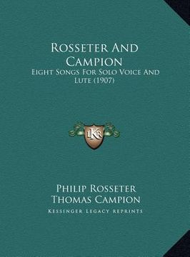 portada rosseter and campion: eight songs for solo voice and lute (1907)