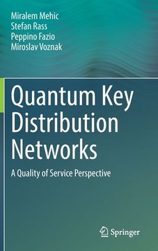 portada Quantum Key Distribution Networks: A Quality of Service Perspective (en Inglés)