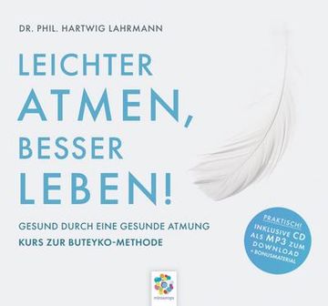 portada Leichter Atmen, Besser Leben: Gesund Durch Eine Gesunde Atmung - Kurs zur Buteyko Methode \* Inklusive cd als Mp3-Download (in German)