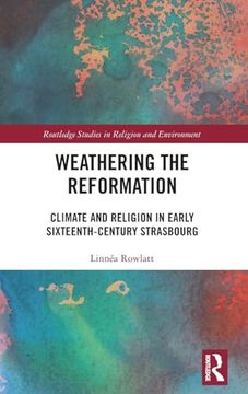 portada Weathering the Reformation (Routledge Studies in Religion and Environment) (en Inglés)