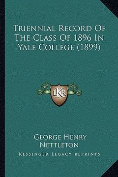 portada triennial record of the class of 1896 in yale college (1899) (en Inglés)