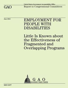 portada Employment for People with Disabilities: Little is Known about the Effectiveness of Fragmented and Overlapping Programs (en Inglés)