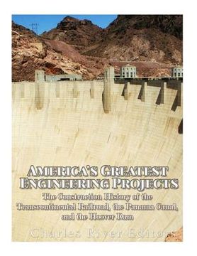 Libro America's Greatest Engineering Projects: The Construction History ...