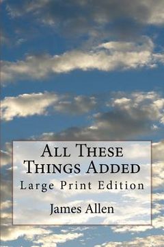portada All These Things Added: Large Print Edition (in English)