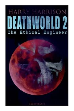 portada Deathworld 2: The Ethical Engineer (Illustrated): Deathworld Series (in English)