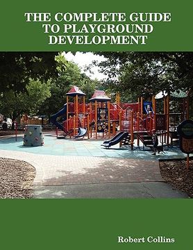 portada the complete guide to playground development (en Inglés)