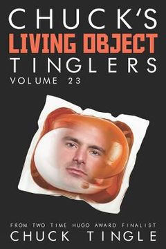 portada Chuck's Living Object Tinglers: Volume 23 (en Inglés)