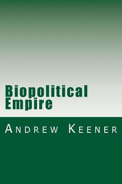 portada Biopolitical Empire (en Inglés)