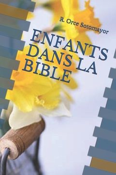 Enfants Dans La Bible (en Francés)
